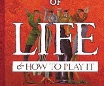 The Game of life and how to play it